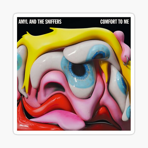 Amyl And The Sniffers Comfort To Me Sticker