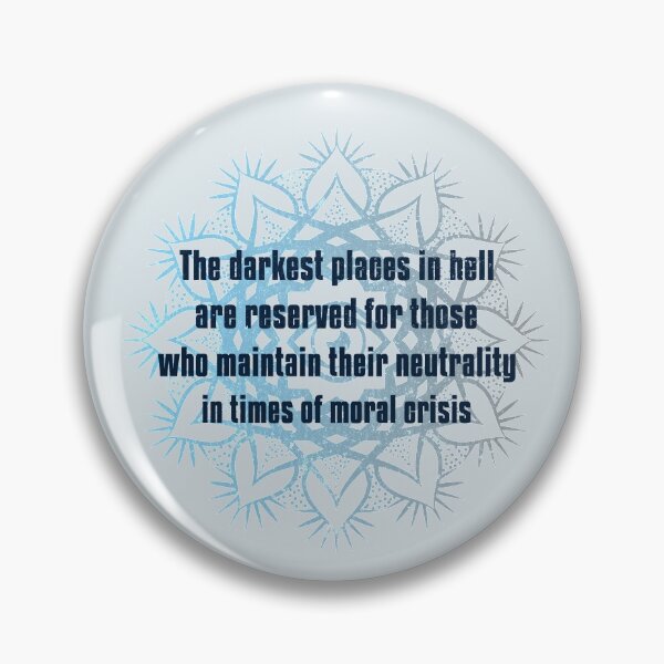 Item preview, The Darkest Places in Hell. Dante Inferno Quote on Neutrality in Crisis designed and sold by Rebel-Design.
