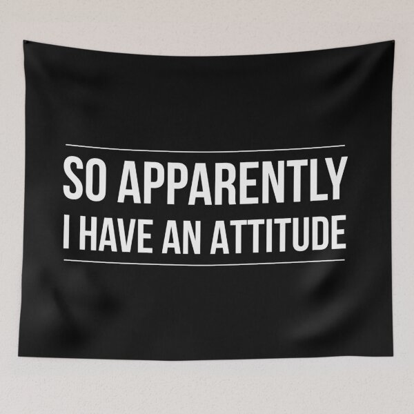 Item preview, So Apparently I Have An Attitude - Funny Sayings designed and sold by texteestore.