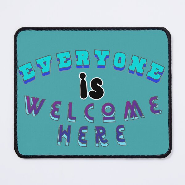 Item preview, Everyone is Welcome here Cool designed and sold by letsaddtocart.