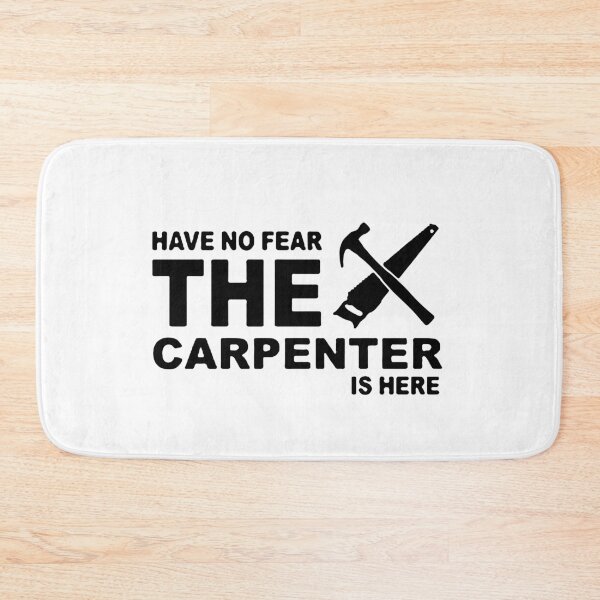 Item preview, Have no Fear The Carpenter is here Funny Carpenter Trade Art Design Happy Apparel Essential Inspiration Joy Mood designed and sold by DesignByHeartUK.