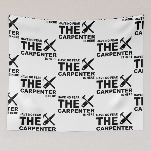 Item preview, Have no Fear The Carpenter is here Funny Carpenter Trade Art Design Happy Apparel Essential Inspiration Joy Mood designed and sold by DesignByHeartUK.