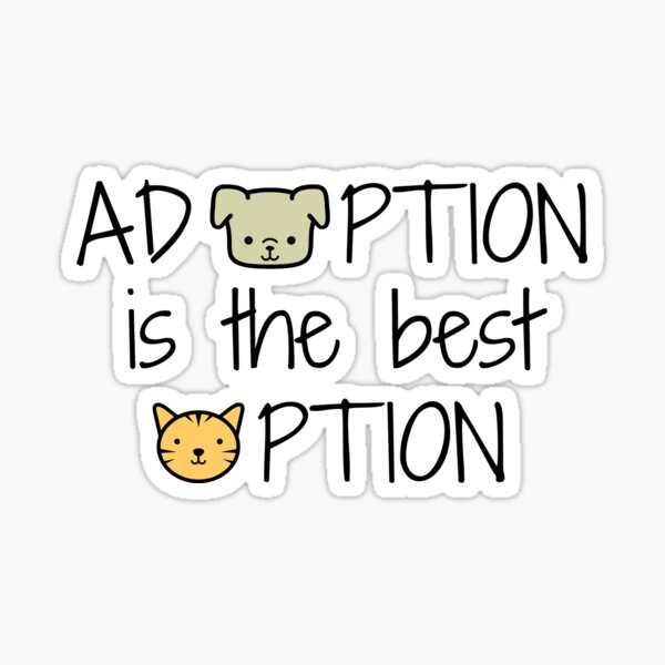 Item preview, Adoption: Best Option designed and sold by nyah14.