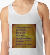 I'll be happy when ..... quote. Tank Top
