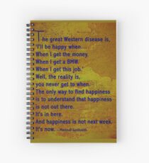 I'll be happy when ..... quote. Spiral Notebook