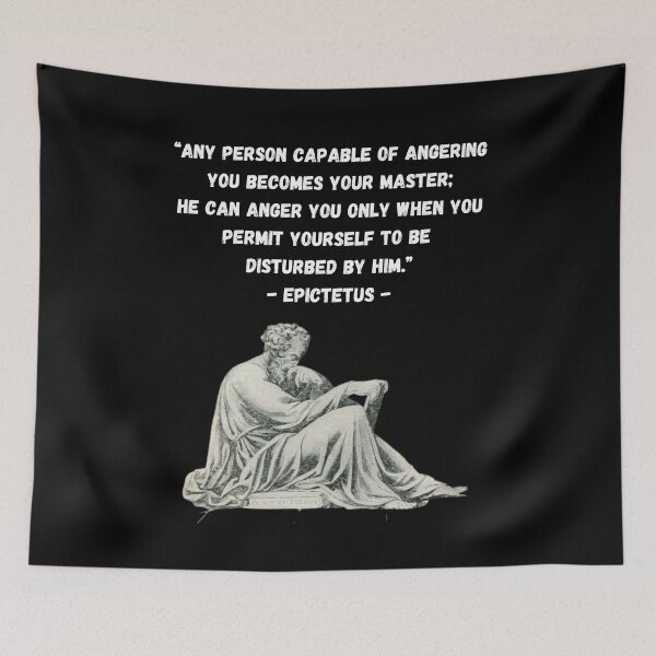 Item preview, Epictetus Any Person Who Angers You Becomes Your Master Stoic Wisdom designed and sold by MojaveTradePost.