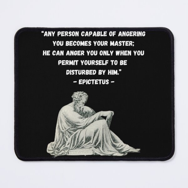 Item preview, Epictetus Any Person Who Angers You Becomes Your Master Stoic Wisdom designed and sold by MojaveTradePost.