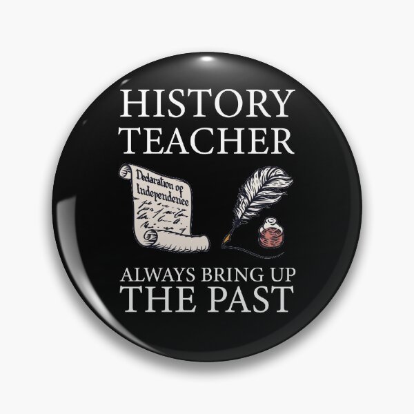 Item preview, History Teacher Always Bring Up the Past designed and sold by PaulPolygonart.