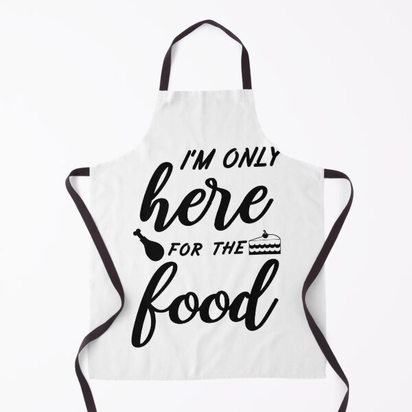 Item preview, I'm Only Here for the Food designed and sold by Fives55.