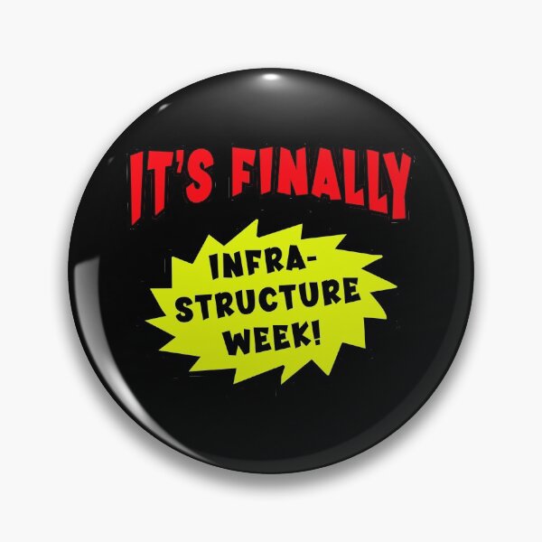Item preview, INFRASTRUCTURE WEEK   designed and sold by LoveAndDefiance.