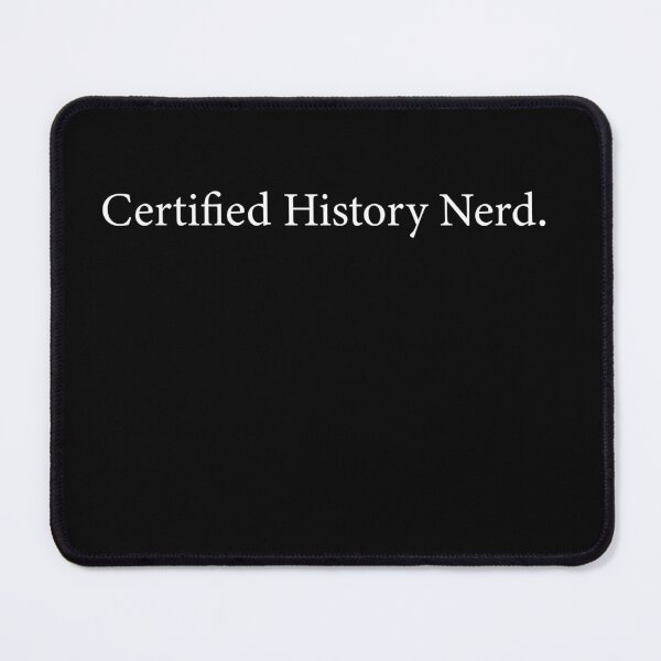 Item preview, Certified History Nerd designed and sold by PaulPolygonart.