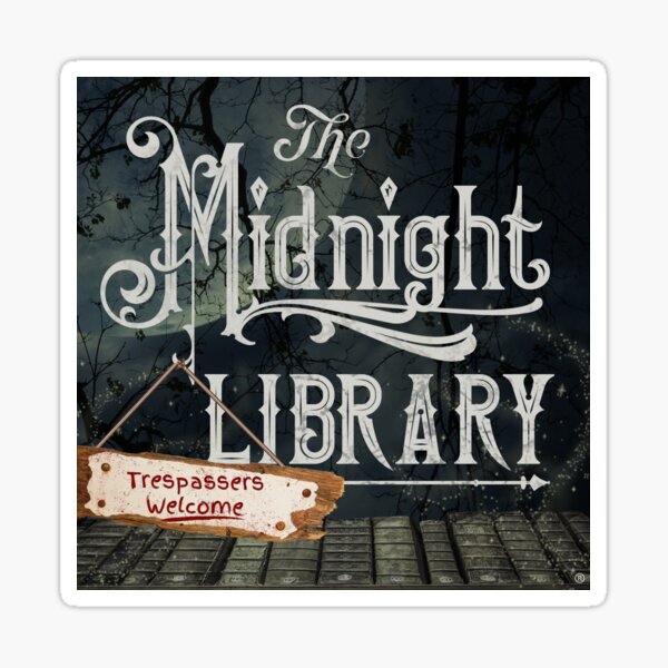 The Midnight Library- TRESPASSERS WELCOME Sticker