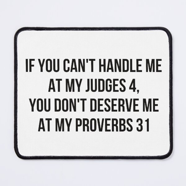 Item preview, If you can't handle me at my Judges 4, you don't deserve me at my proverbs 31 designed and sold by Elise North.