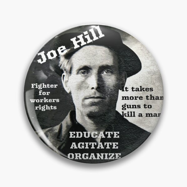 Item preview, Joe Hill  Activist - Educate, Agitate, Organize designed and sold by Tony Cisse.