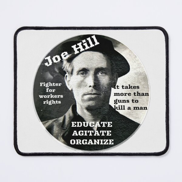 Item preview, Joe Hill Activist - Educate, Agitate, Organize designed and sold by Tony Cisse.