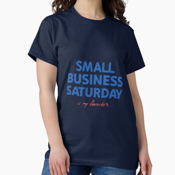 Item preview, Small Business Saturday is my favorite designed and sold by blouzakia.