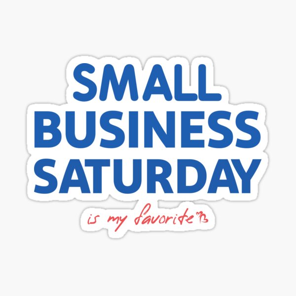 Item preview, Small Business Saturday is my favorite designed and sold by blouzakia.