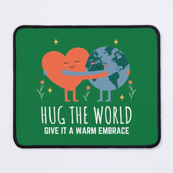Item preview, Hug The World Give It A Warm Embrace - Funny Hug Life Thug Life Earth Lover Quotes designed and sold by thecooltable.