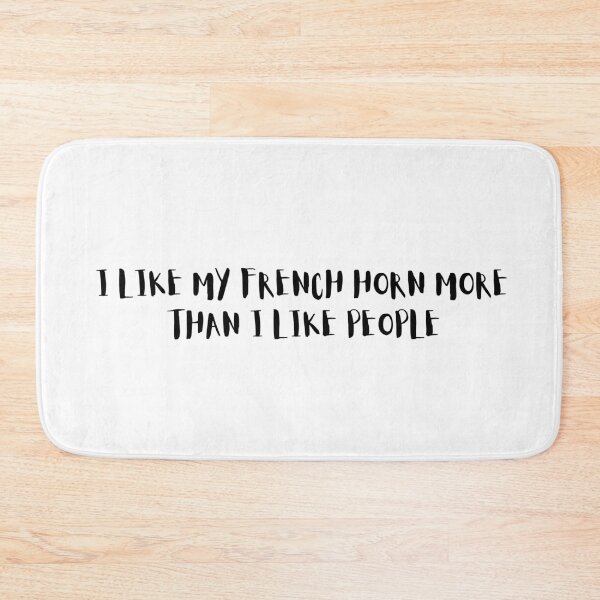 Item preview, I Like My French Horn More Than I Like People designed and sold by choceclairs.
