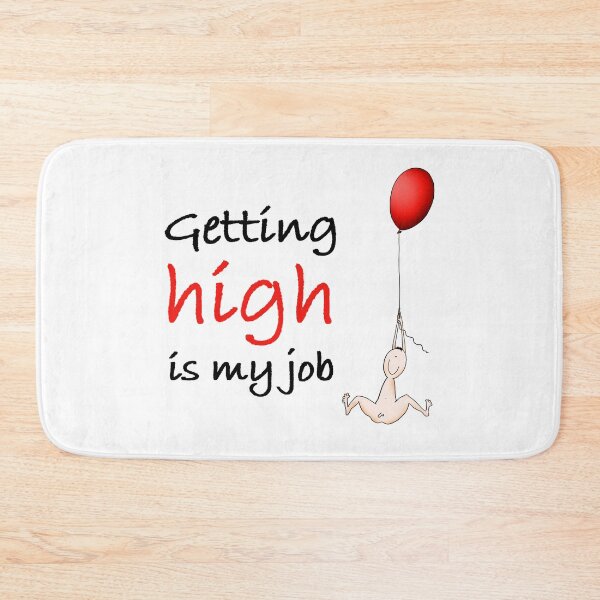 Item preview, Getting high is my job designed and sold by smokylemon.