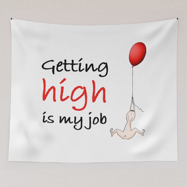 Item preview, Getting high is my job designed and sold by smokylemon.