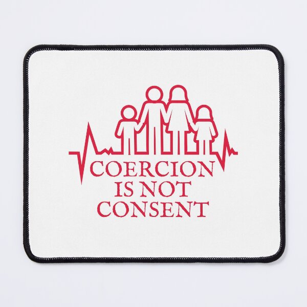 Item preview, Coercion is not consent, Medical freedom designed and sold by Auntieck.