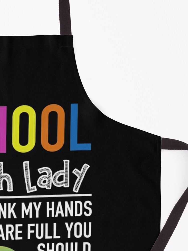 Funny Apron Lunch Lady is Always Right / Food Service 