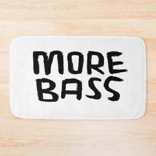 Item preview, Typography For Bass Player, Techno DJ, More Bass designed and sold by badlydrawnbabe.