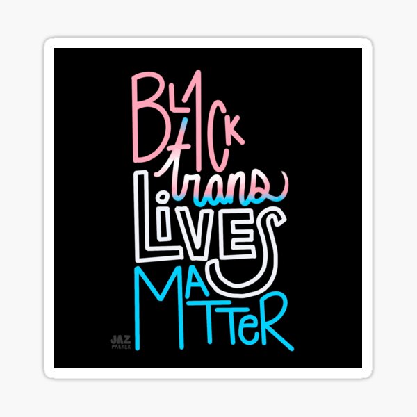 Black Trans Lives Matter Sticker