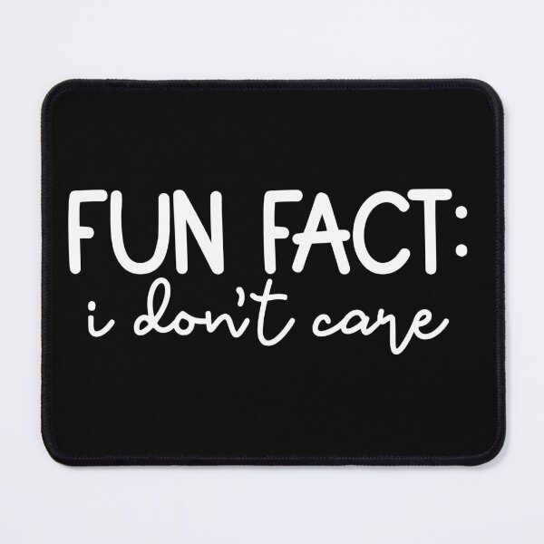 Item preview, Fun fact I don't care designed and sold by pnkpopcorn.
