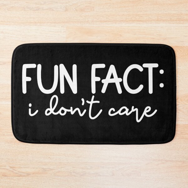 Item preview, Fun fact I don't care designed and sold by pnkpopcorn.