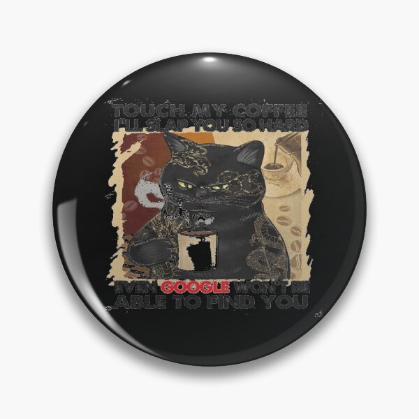 Item preview, Touch My Coffee I Will Slap You So Hard Funny Cat Lover Gift T-Shirt designed and sold by aramida.