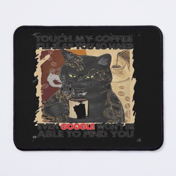 Item preview, Touch My Coffee I Will Slap You So Hard Funny Cat Lover Gift T-Shirt designed and sold by aramida.