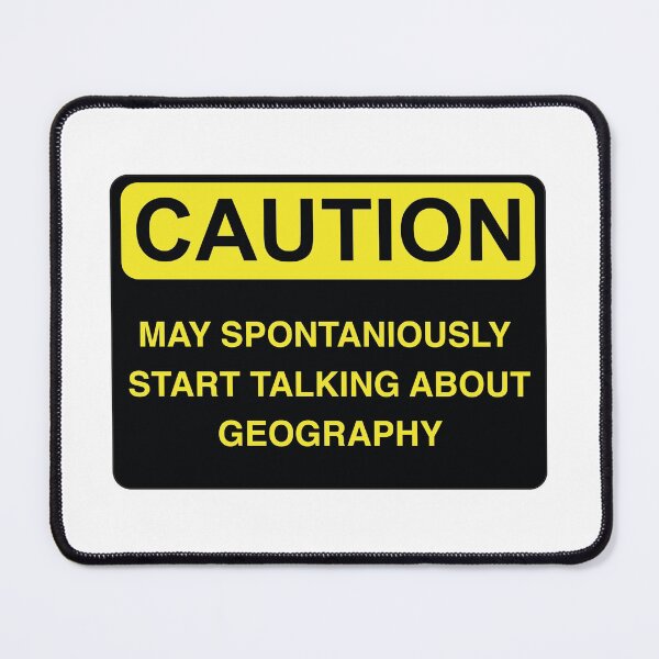 Item preview, Caution May Spontaniously Start Talking About GEOGRAPHY - Funny Warning Sign, Perfect Gift For GEOGRAPHY Lover designed and sold by InspireShop.