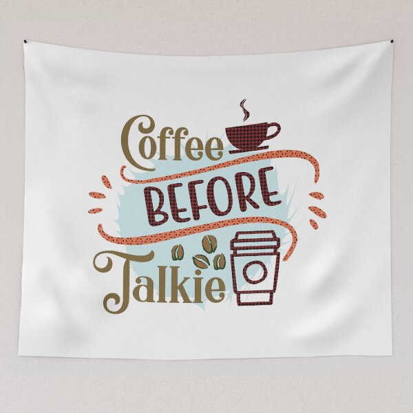 Item preview, Coffee Before Talkie - Trendy Coffee Is a Hug In a Mug Quote For Coffee Lovers and Coffee Addicts designed and sold by Prince - Bestseller ★★★★★.