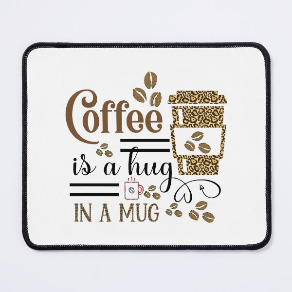 Item preview, Coffee Is a Hug In a Mug - Trendy Coffee Is a Hug In a Mug Quote For Coffee Lovers and Coffee Addicts designed and sold by Prince - Bestseller ★★★★★.