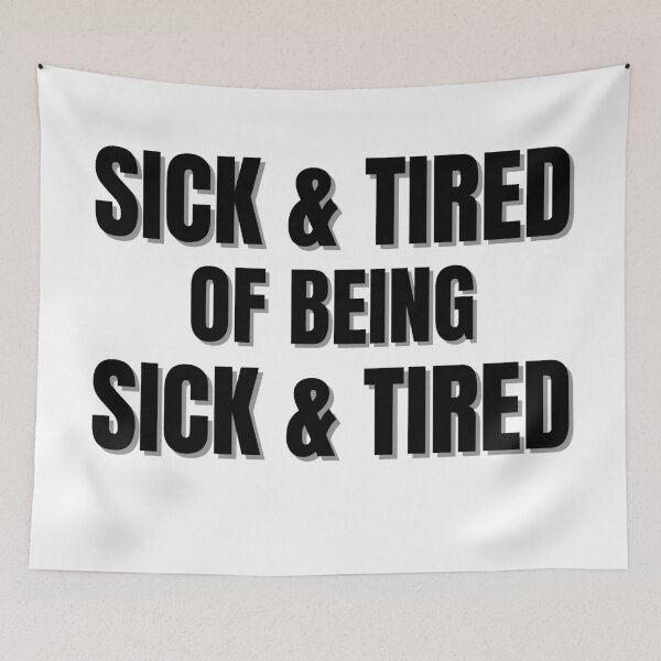 Item preview, Sick and Tired of Being Sick and Tired  2 designed and sold by KingsManKind.