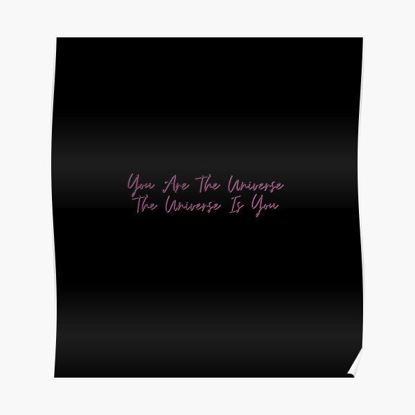 You Are The Universe Wall Art Redbubble