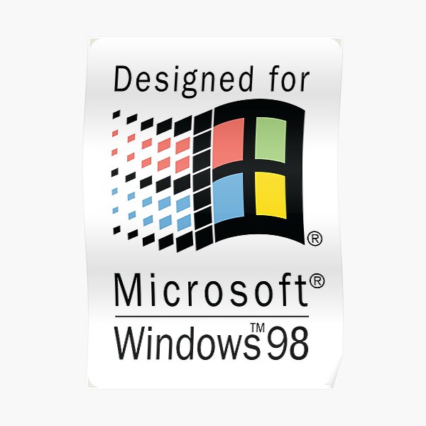 Designed for Microsoft Windows 98 Poster
