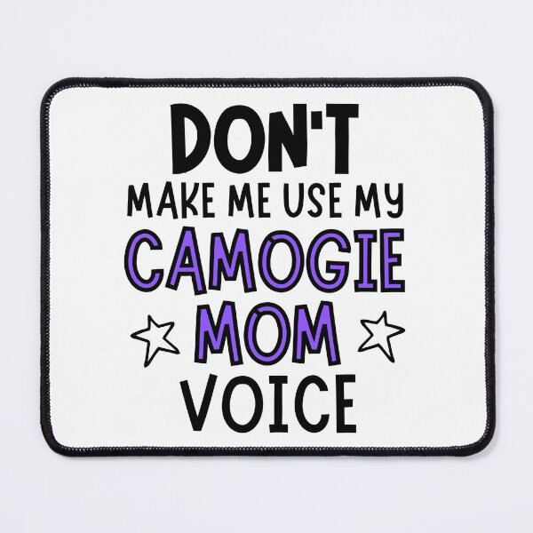 Item preview, Don't make me use my camogie mom voice designed and sold by TheGreenGoat.