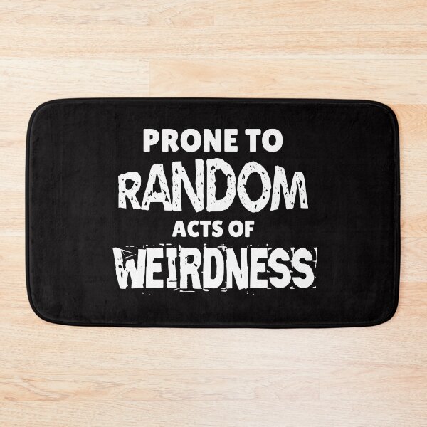 Item preview, Funny Weird Quote designed and sold by AloraDawnEve.
