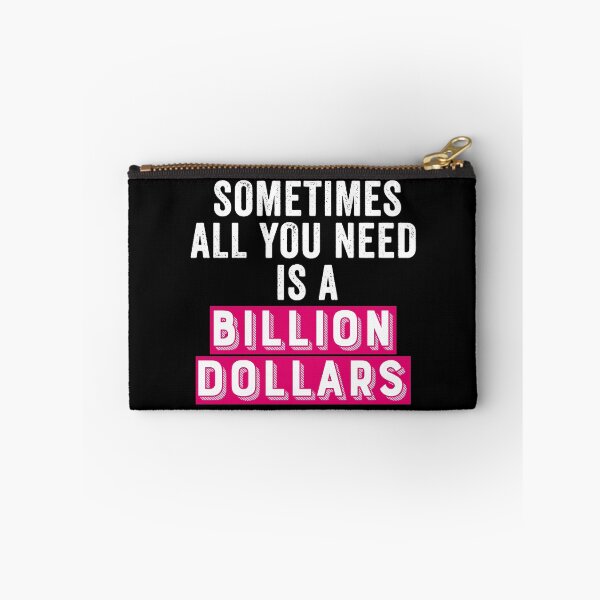 Item preview, Sometimes All You Need Is A Billion Dollars designed and sold by uranus-art.
