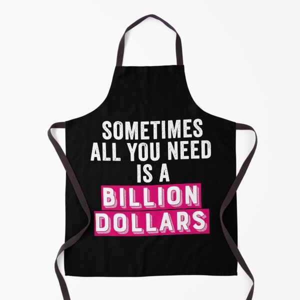 Item preview, Sometimes All You Need Is A Billion Dollars designed and sold by uranus-art.