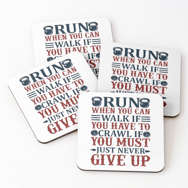 Item preview, Run when you can.Walk if you have to.Crawl if you must.Just never give up. designed and sold by BuddyBoots.