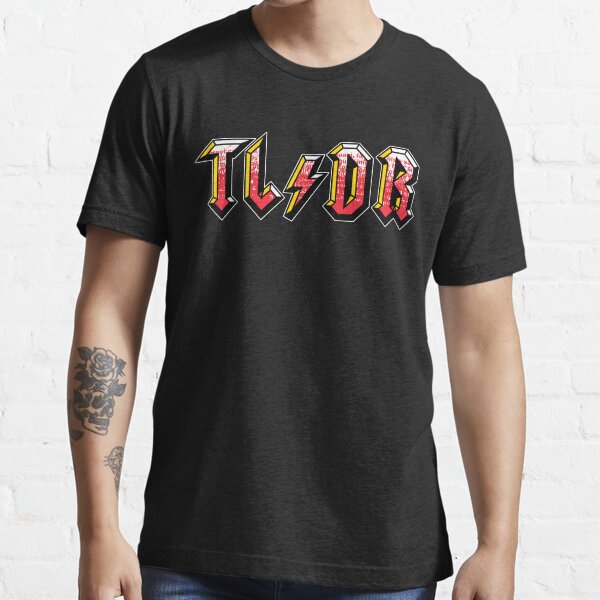 Too long : didn't read Essential T-Shirt