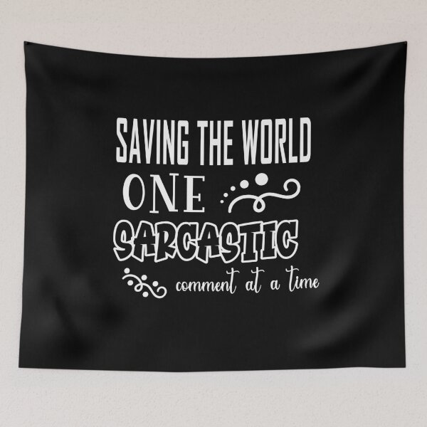 Item preview, Saving The World One Sarcastic Comment At A Time designed and sold by Mrspink16.