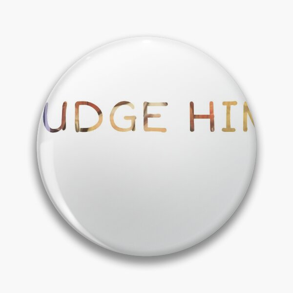 Item preview, Judge him gift designed and sold by salahnewdesign.
