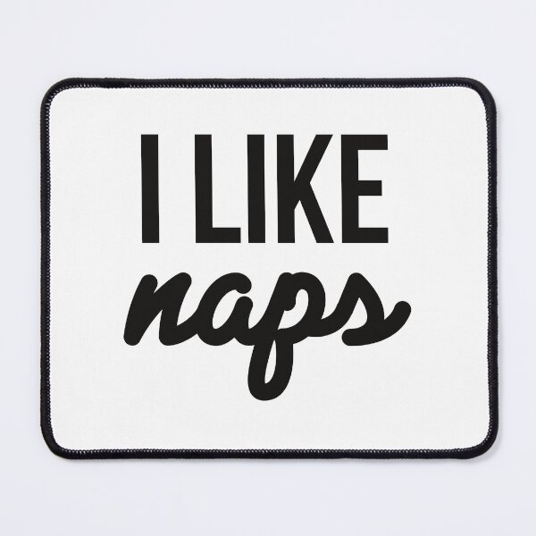 Item preview, I Like Naps designed and sold by Elise North.