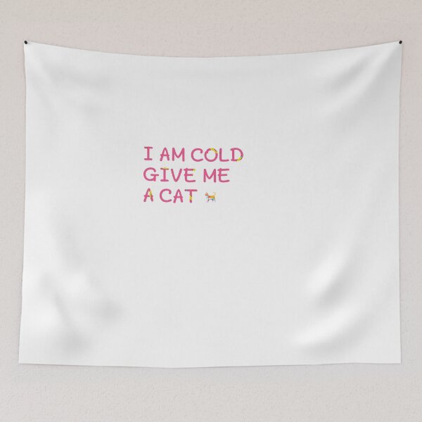 Item preview, I am cold give me a cat gift designed and sold by salahnewdesign.