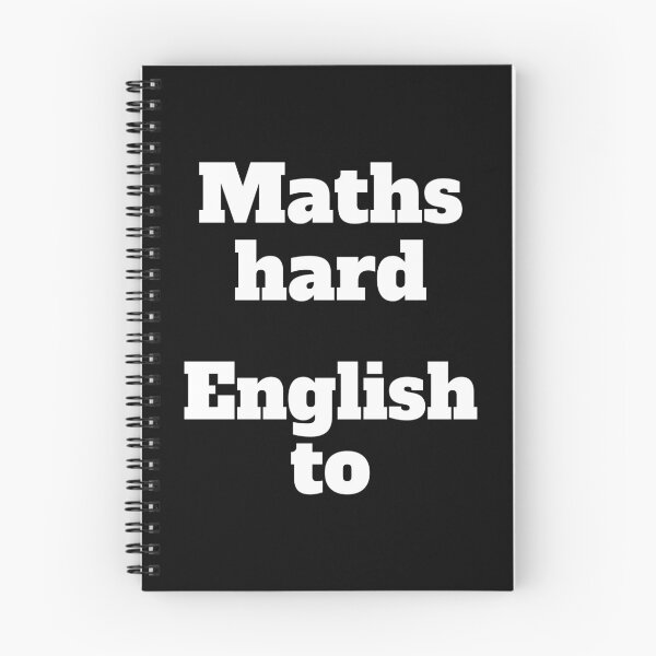 Item preview, Maths Hard English To designed and sold by AndrewCotten.